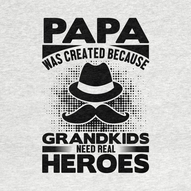 papa was created because grandkids need real heroes by livamola91